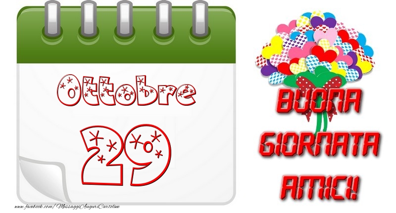 Ottobre 29 Buona Giornata Amici!