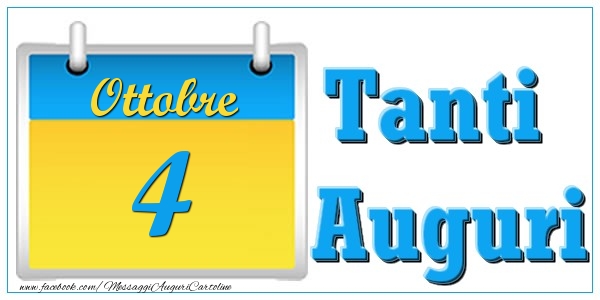 Ottobre 4 Tanti  Auguri