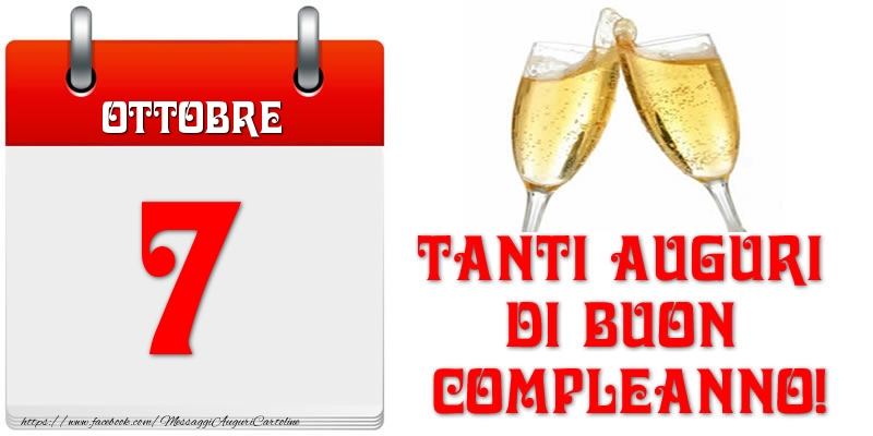 Ottobre 7 Tanti auguri di Buon Compleanno!
