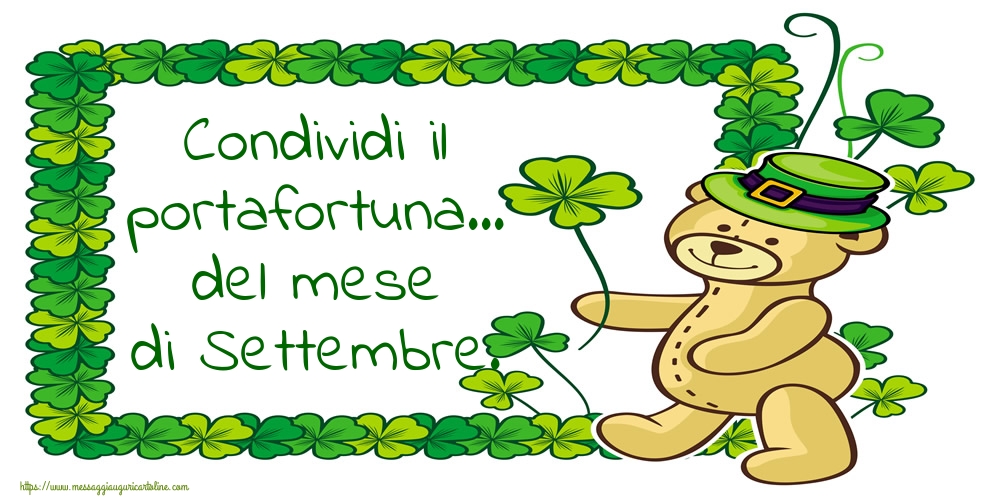 Cartoline di 1 Settembre - Condividi il portafortuna... del mese di Settembre.