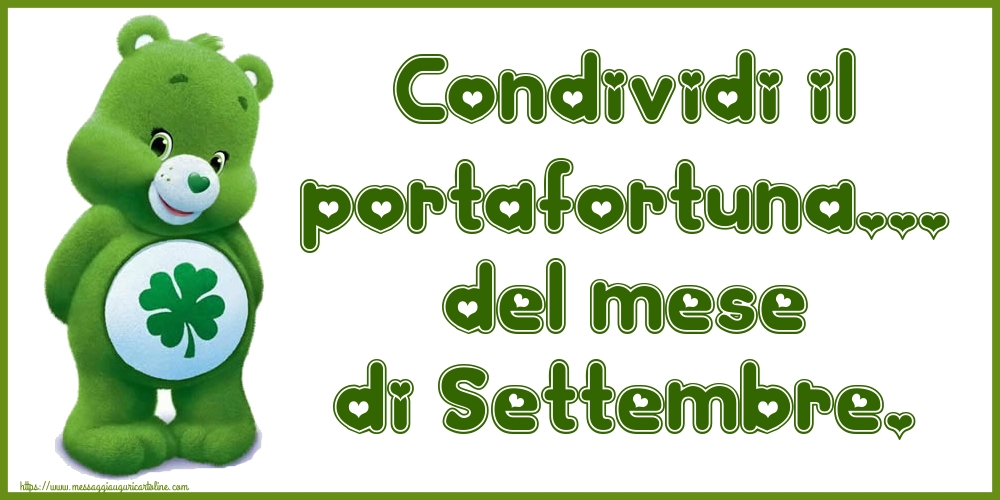 Cartoline di 1 Settembre - Condividi il portafortuna... del mese di Settembre.