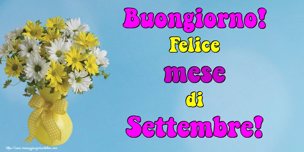 Cartoline di 1 Settembre - Buongiorno! Felice mese di Settembre!