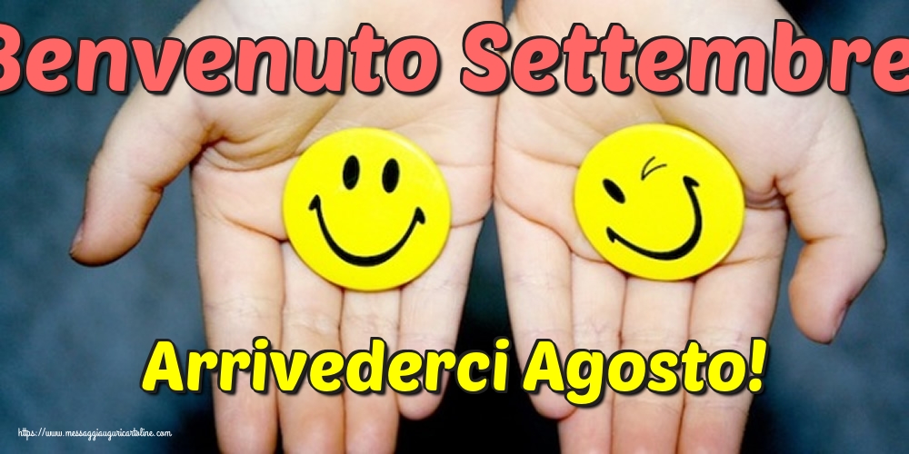 Cartoline di 1 Settembre - Arrivederci Agosto! Benvenuto Settembre!