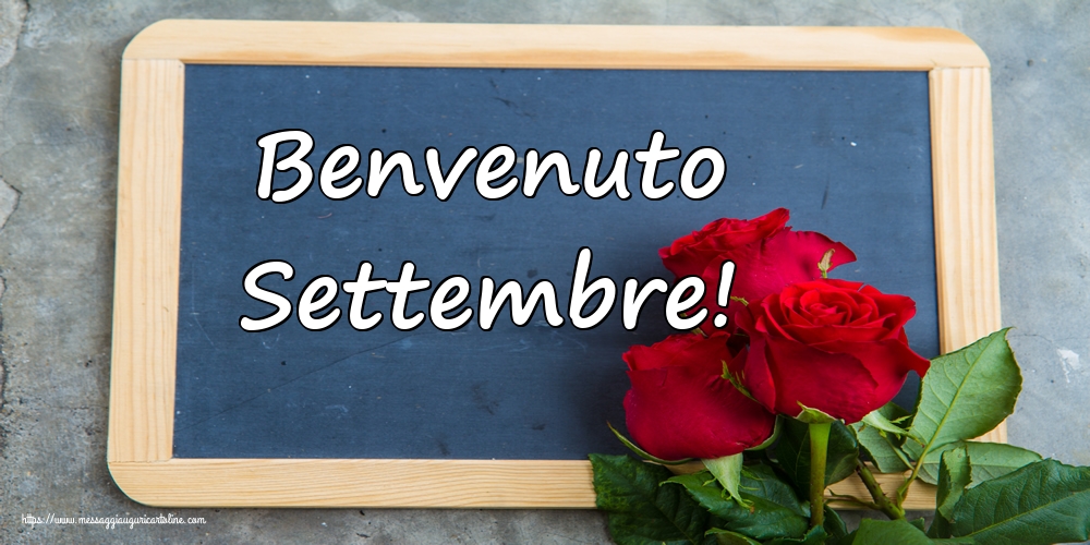 Cartoline di 1 Settembre - Benvenuto Settembre!