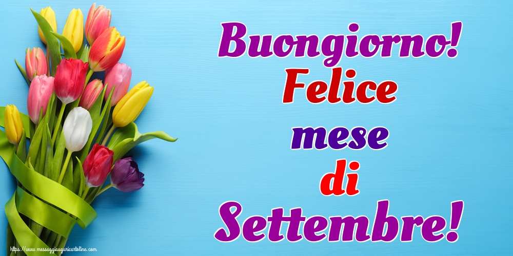 Cartoline di 1 Settembre - Buongiorno! Felice mese di Settembre!