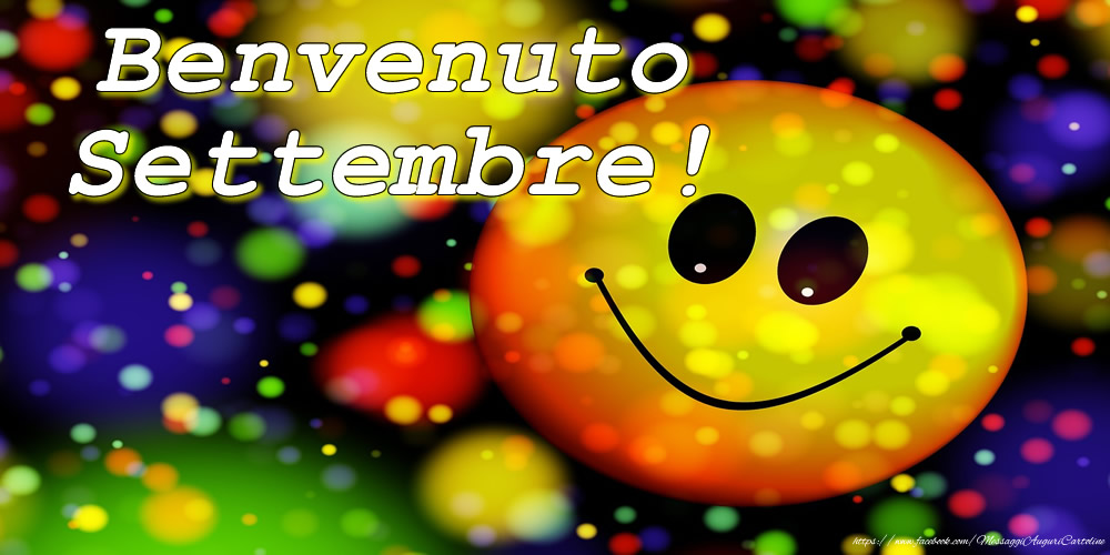 Cartoline di 1 Settembre - Benvenuto Settembre!
