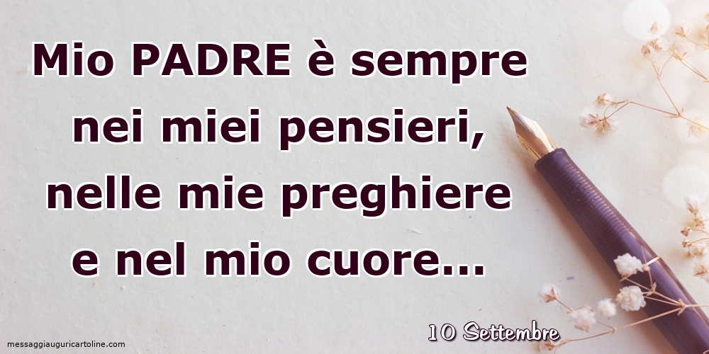 Cartoline di 10 Settembre - 10 Settembre - Mio padre è sempre nei miei pensieri