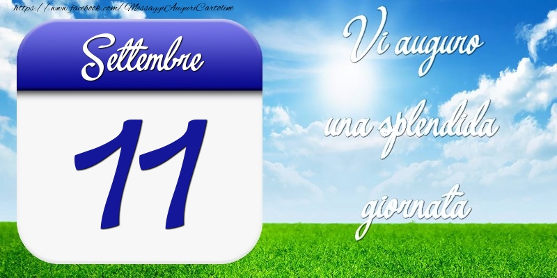 Cartoline di 11 Settembre - Settembre 11 Vi auguro una splendida giornata
