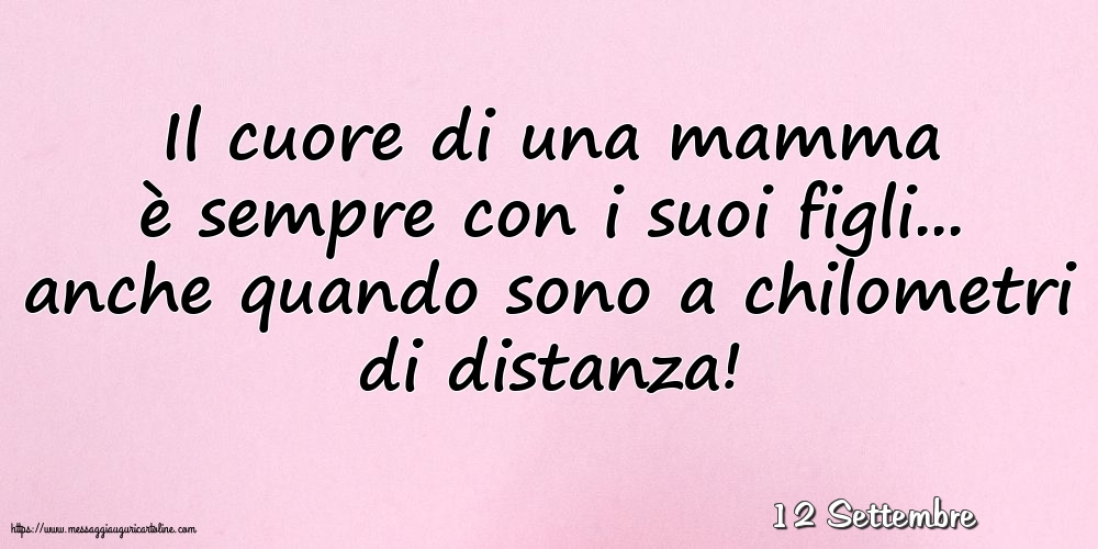 12 Settembre - Il cuore di una mamma