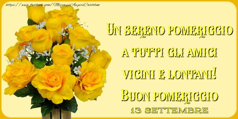 13 Settembre - Buon pomeriggio