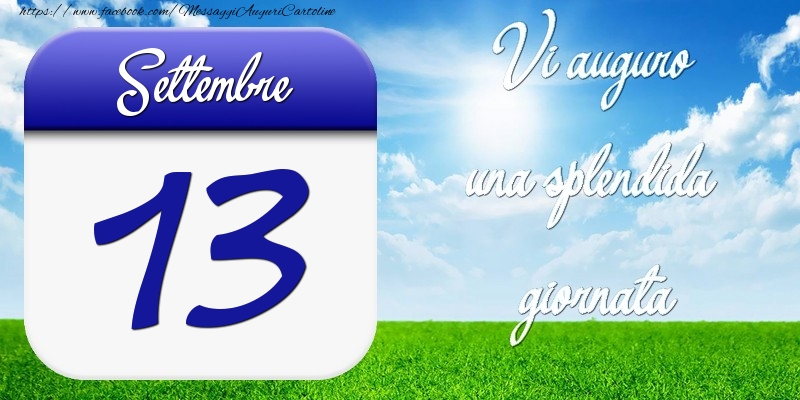 Cartoline di 13 Settembre - Settembre 13 Vi auguro una splendida giornata