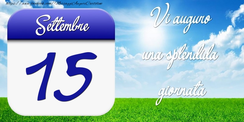 Cartoline di 15 Settembre - Settembre 15 Vi auguro una splendida giornata