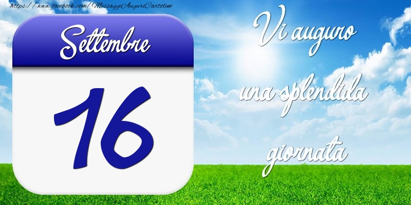 Cartoline di 16 Settembre - Settembre 16 Vi auguro una splendida giornata
