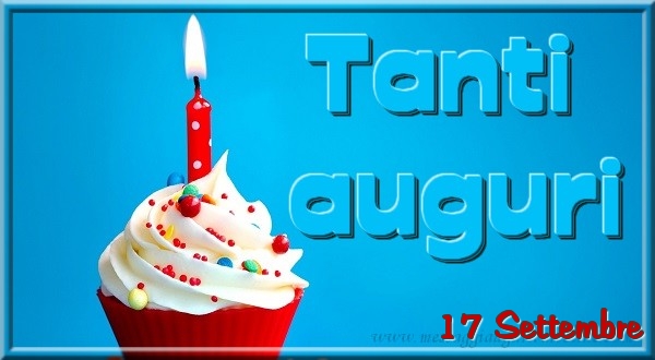 Cartoline di 17 Settembre - 17 Settembre - Tanti  auguri