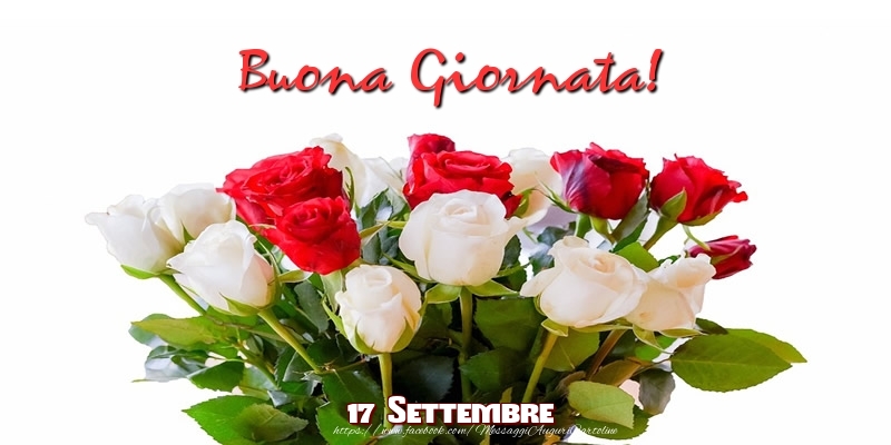 Cartoline di 17 Settembre - 17 Settembre - Buona Giornata!