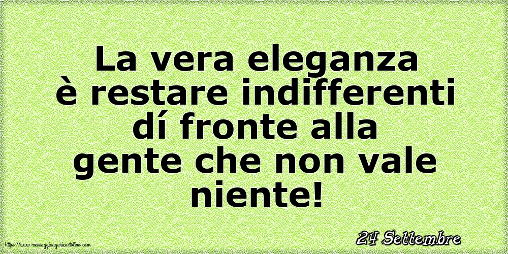 24 Settembre - La vera eleganza