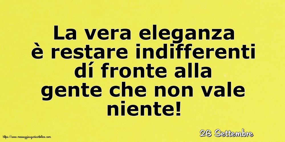 Cartoline di 26 Settembre - 26 Settembre - La vera eleganza