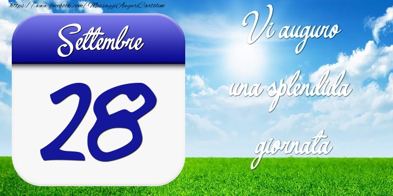 Cartoline di 28 Settembre - Settembre 28 Vi auguro una splendida giornata