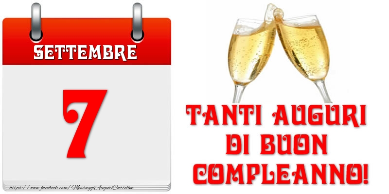 Settembre 7 Tanti auguri di Buon Compleanno!