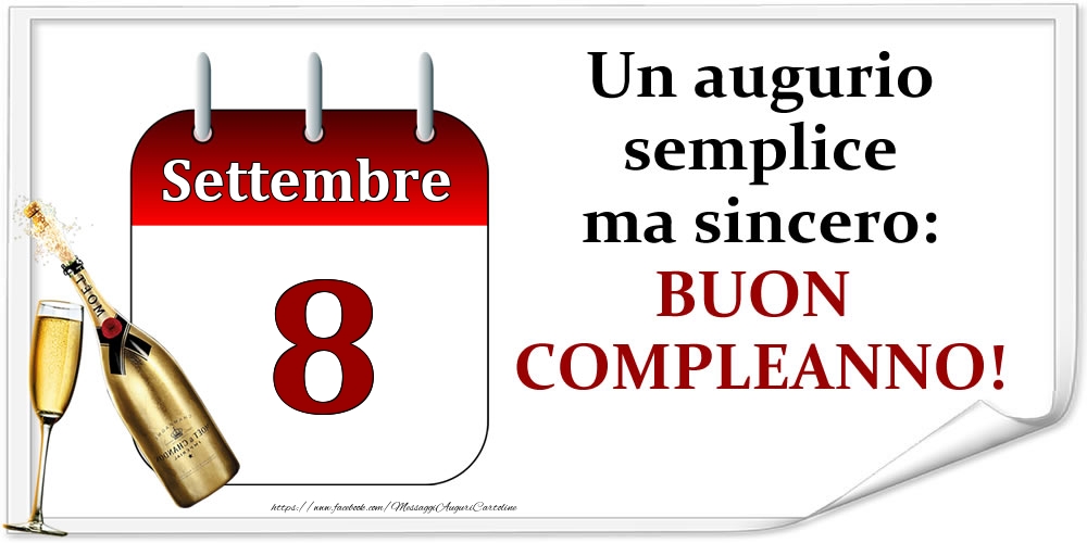 Cartoline di 8 Settembre - Settembre 8 Un augurio semplice ma sincero: BUON COMPLEANNO!