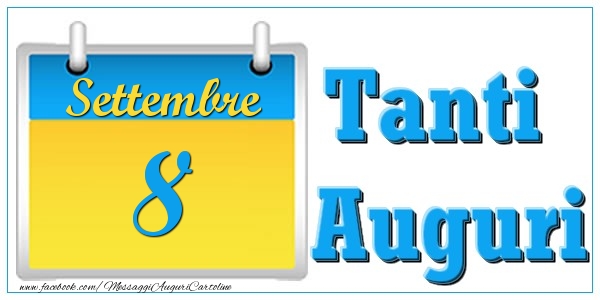 Cartoline di 8 Settembre - Settembre 8 Tanti  Auguri