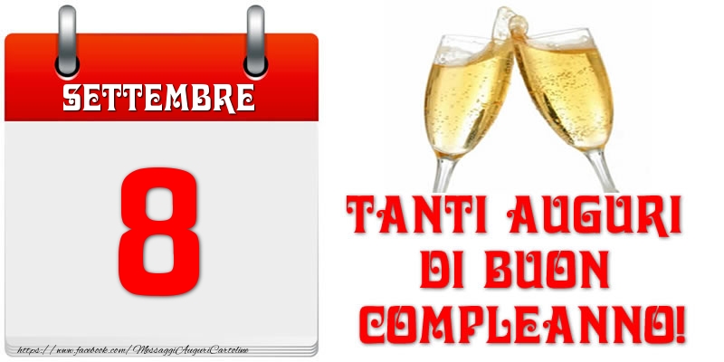 Cartoline di 8 Settembre - Settembre 8 Tanti auguri di Buon Compleanno!