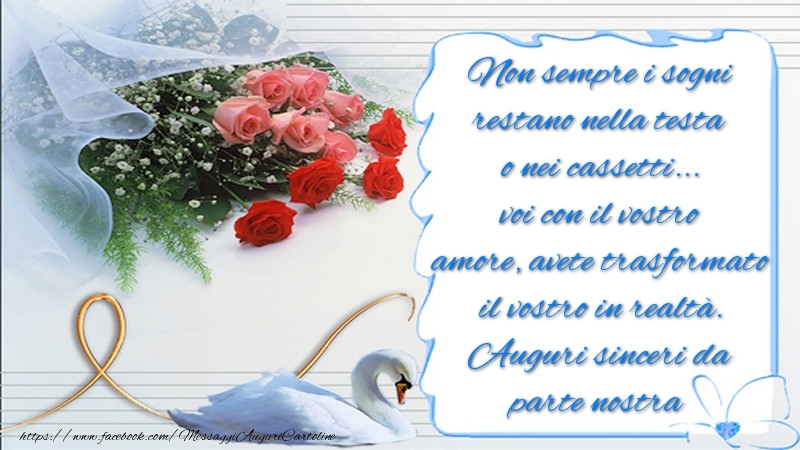 Messaggi di matrimonio - Non sempre i sogni restano nella testa o nei cassetti - messaggiauguricartoline.com