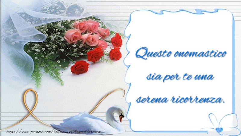 Messaggi di onomastico - Questo onomastico sia - messaggiauguricartoline.com