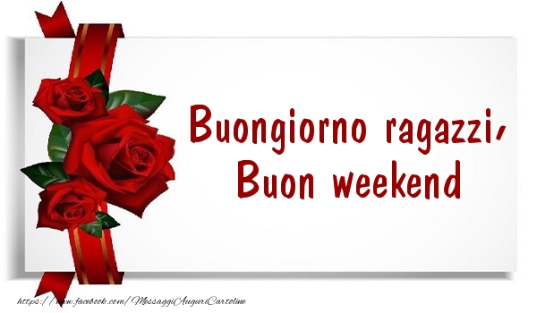 Messaggi di buon Weekend - Buon weekend - messaggiauguricartoline.com