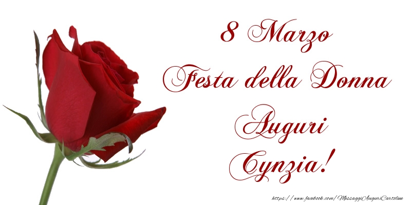 Cartoline di 8 Marzo - 8 Marzo Festa della Donna Auguri Cynzia!