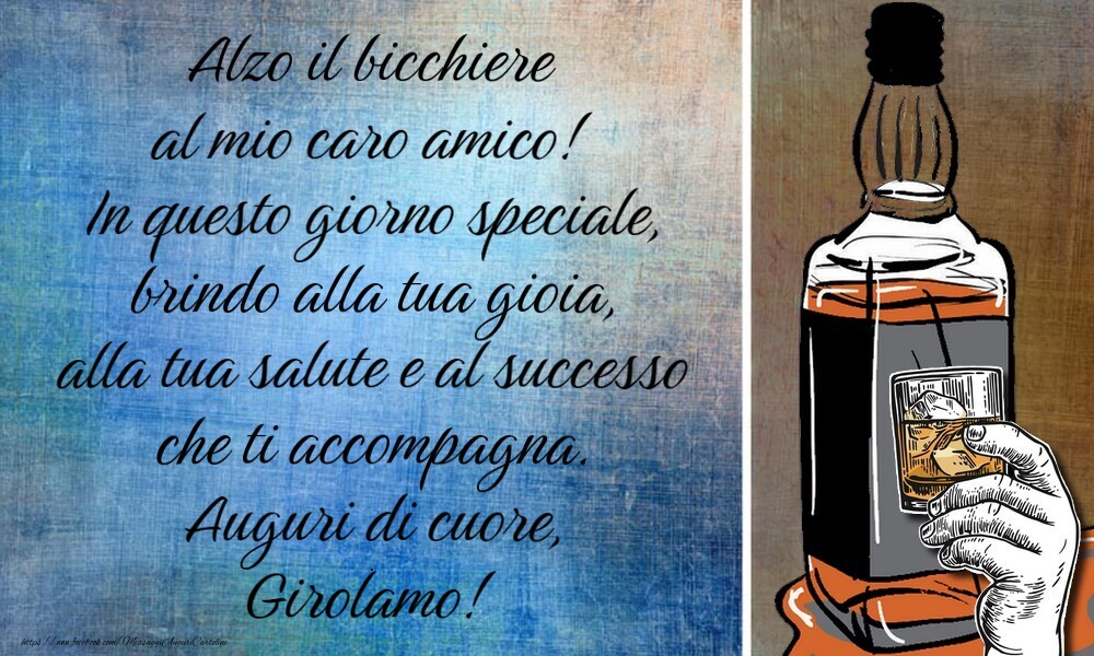 Cartoline di auguri - Alzo il bicchiere  al mio caro amico!