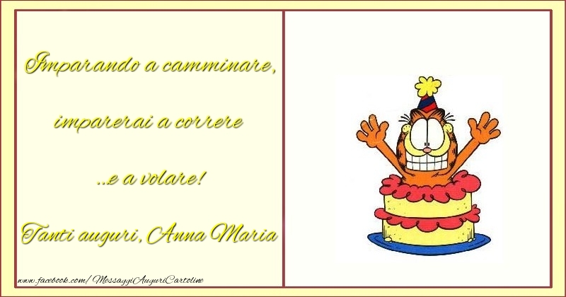 Cartoline per bambini - Animazione & Torta | Imparando a camminare, imparerai a correre... e a volare! Anna Maria