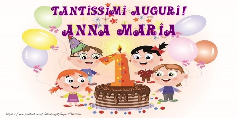 Cartoline per bambini - Tantissimi Auguri! Anna Maria