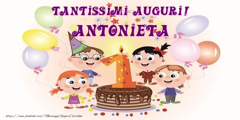 Cartoline per bambini - Animazione & Palloncini & Torta | Tantissimi Auguri! Antonieta