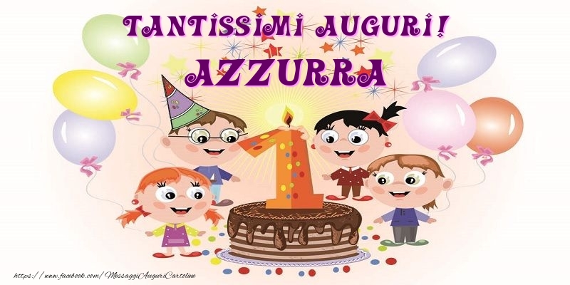 Cartoline per bambini - Tantissimi Auguri! Azzurra