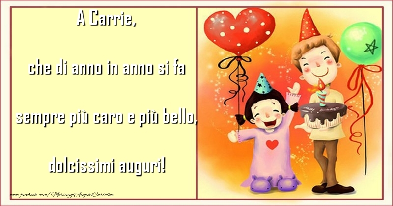 Cartoline per bambini - che di anno in anno si fa sempre più caro e più bello, dolcissimi auguri! Carrie