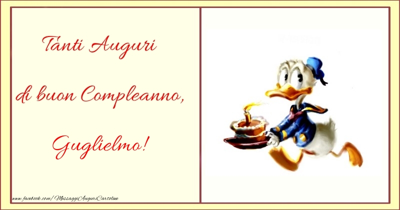 Cartoline per bambini - Animazione & Torta | Tanti Auguri di buon Compleanno, Guglielmo