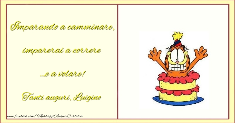 Cartoline per bambini - Imparando a camminare, imparerai a correre... e a volare! Luigino