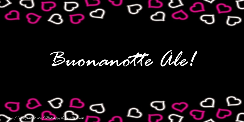 Cartoline di buonanotte - Cuore | Buonanotte Ale!