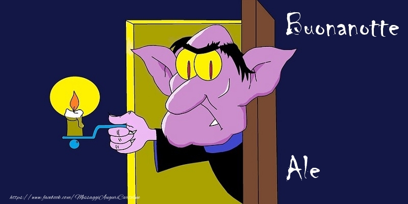 Cartoline di buonanotte - Buonanotte Ale