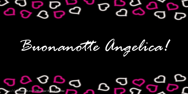 Cartoline di buonanotte - Cuore | Buonanotte Angelica!