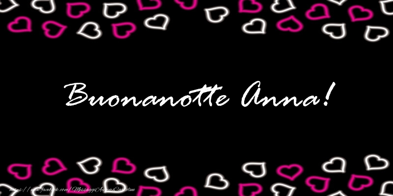 Cartoline di buonanotte - Cuore | Buonanotte Anna!
