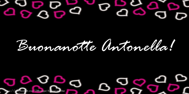 Cartoline di buonanotte - Cuore | Buonanotte Antonella!