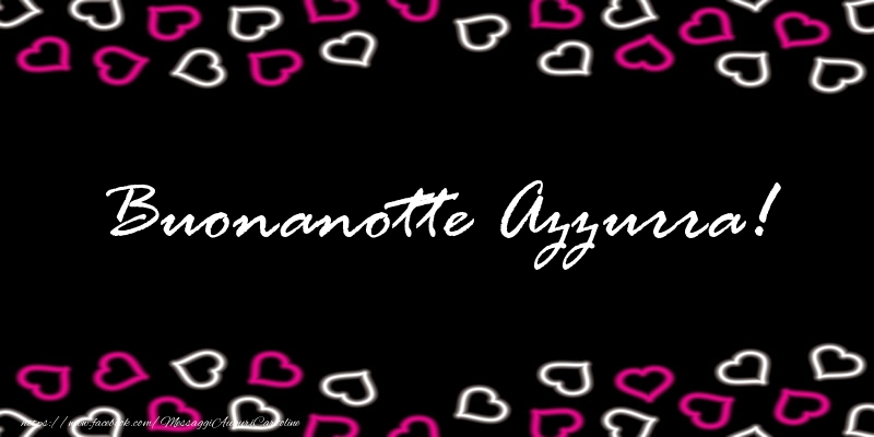 Cartoline di buonanotte - Buonanotte Azzurra!