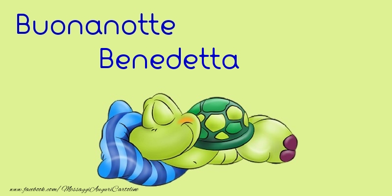 Cartoline di buonanotte - Buonanotte Benedetta