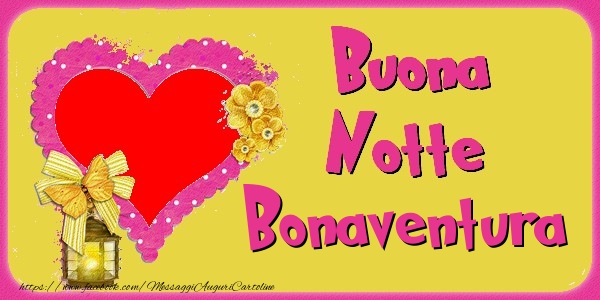 Cartoline di buonanotte - Buona Notte Bonaventura
