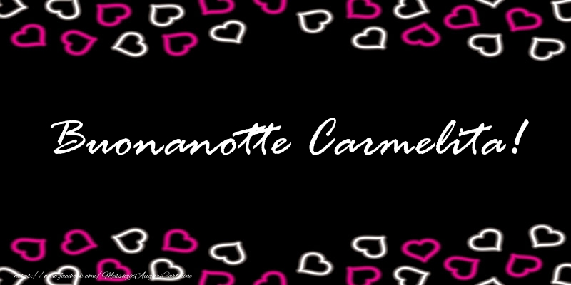 Cartoline di buonanotte - Buonanotte Carmelita!