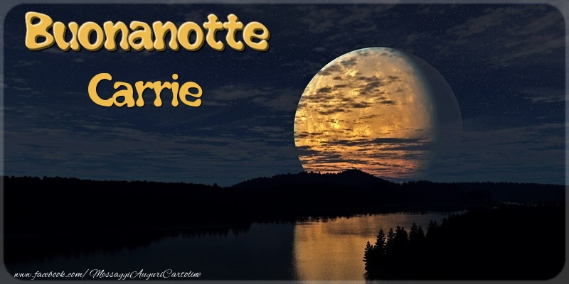 Cartoline di buonanotte - Buonanotte Carrie