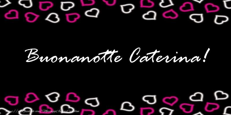 Cartoline di buonanotte - Cuore | Buonanotte Caterina!
