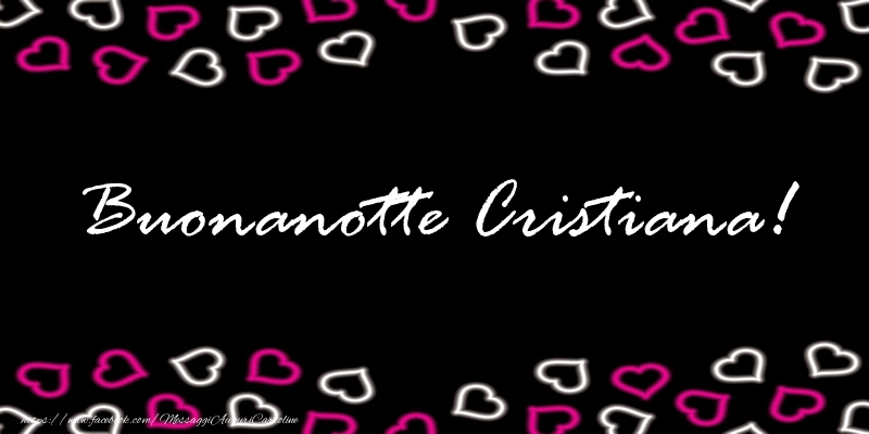 Cartoline di buonanotte - Buonanotte Cristiana!